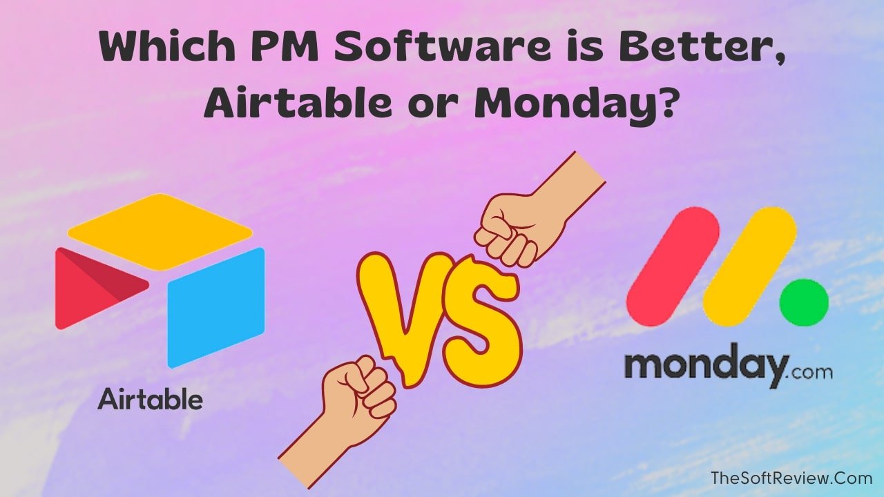 Airtable Vs Monday Which PM Tool Is Right For You airtable-vs-monday-which-pm-tool-is-right-for-you
