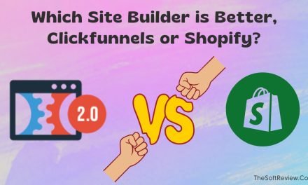 Clickfunnels Vs Shopify: Which Builder is Ideal for You?