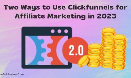 How to Use Clickfunnels for Affiliate Marketing & Grow Rich