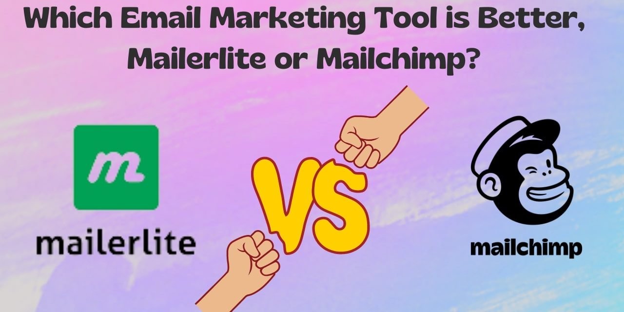 Mailerlite vs Mailchimp: Which Email Platform is Better?