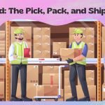 What is the Pick Pack and Ship Process in a Warehouse?