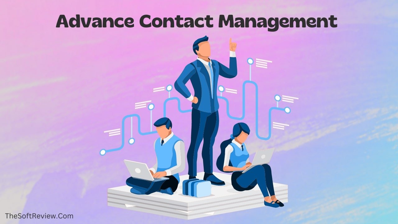 Advance Contact Management
