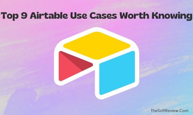 The Top 9 Airtable Use Cases That You Should Know in 2024