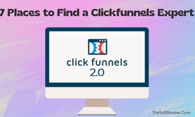 7 Best Places to Find a Clickfunnels Expert in 2024 & Beyond