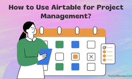 How to Use Airtable for Project Management? Our Secret Tips