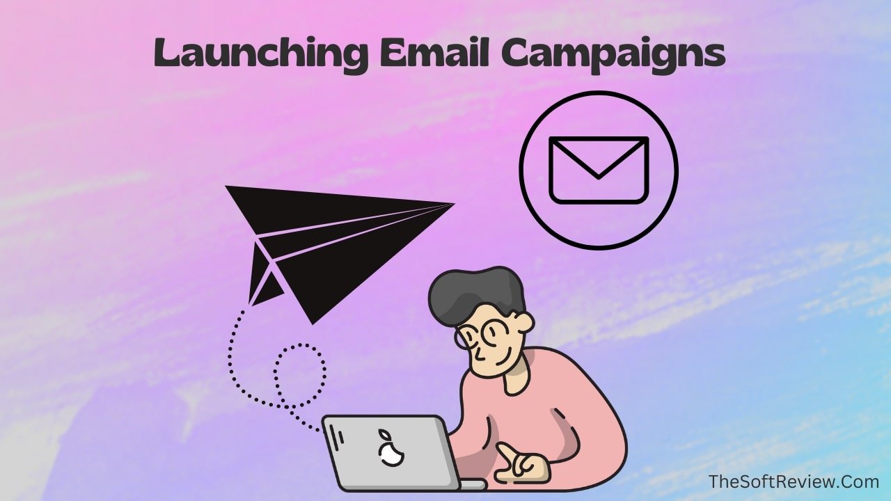 Launching Email Campaigns