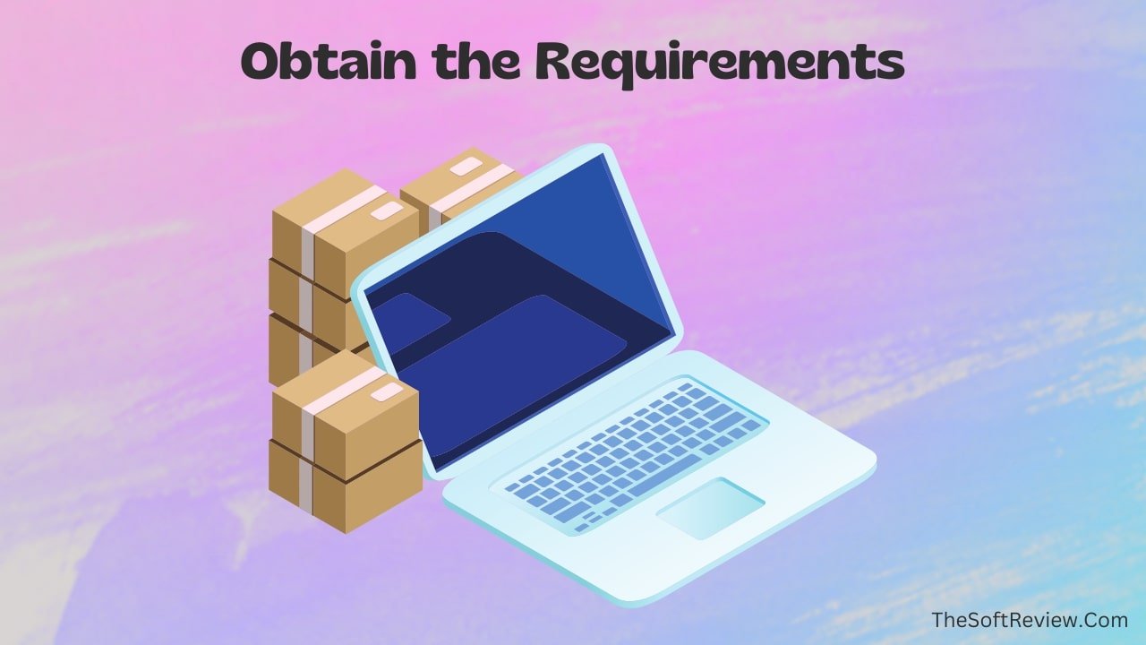 Obtain The Requirements