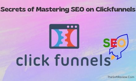 Mastering SEO on Clickfunnels: Secrets of Looming on SERPs