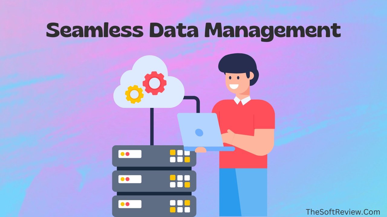 Seamless Data Management