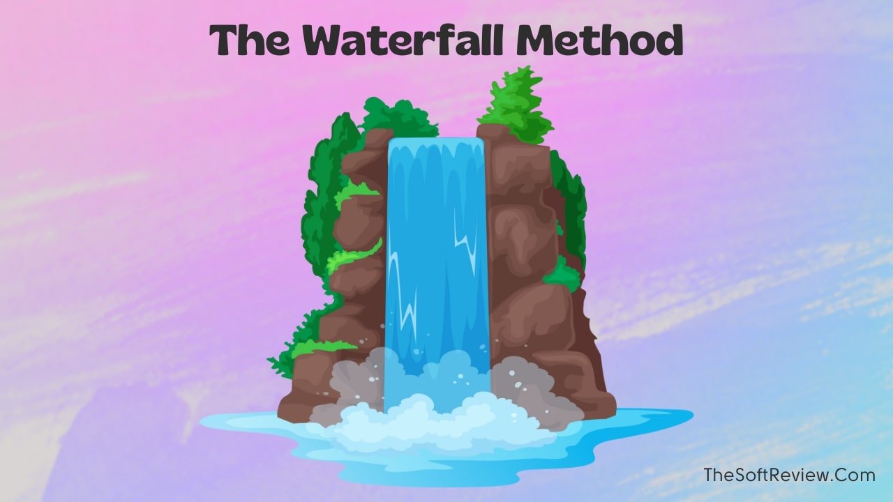 The Waterfall Method