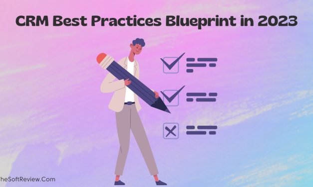 CRM Best Practices Blueprint: 7 Tips to Leverage Client Data