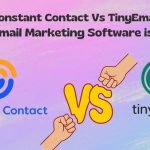 Constant Contact vs TinyEmail: Finding a Better Email Tool