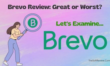 Brevo Review: Is Brevo the Best Marketing Solution for You?