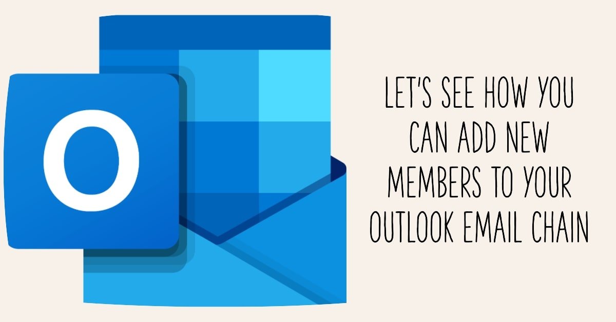 How to Add Someone to an Email Chain in Outlook